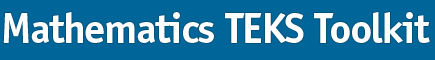 Mathematics TEKS Toolkit